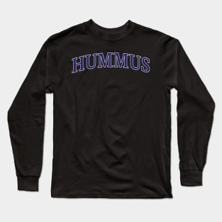 Hummus College Long Sleeve T-Shirt